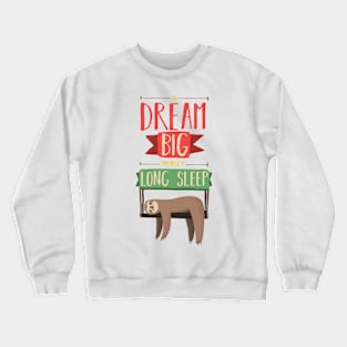 Dream big Crewneck Sweatshirt